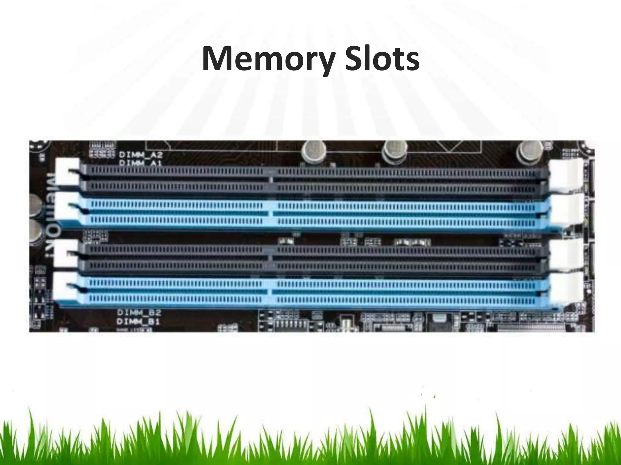 Memory Slots
