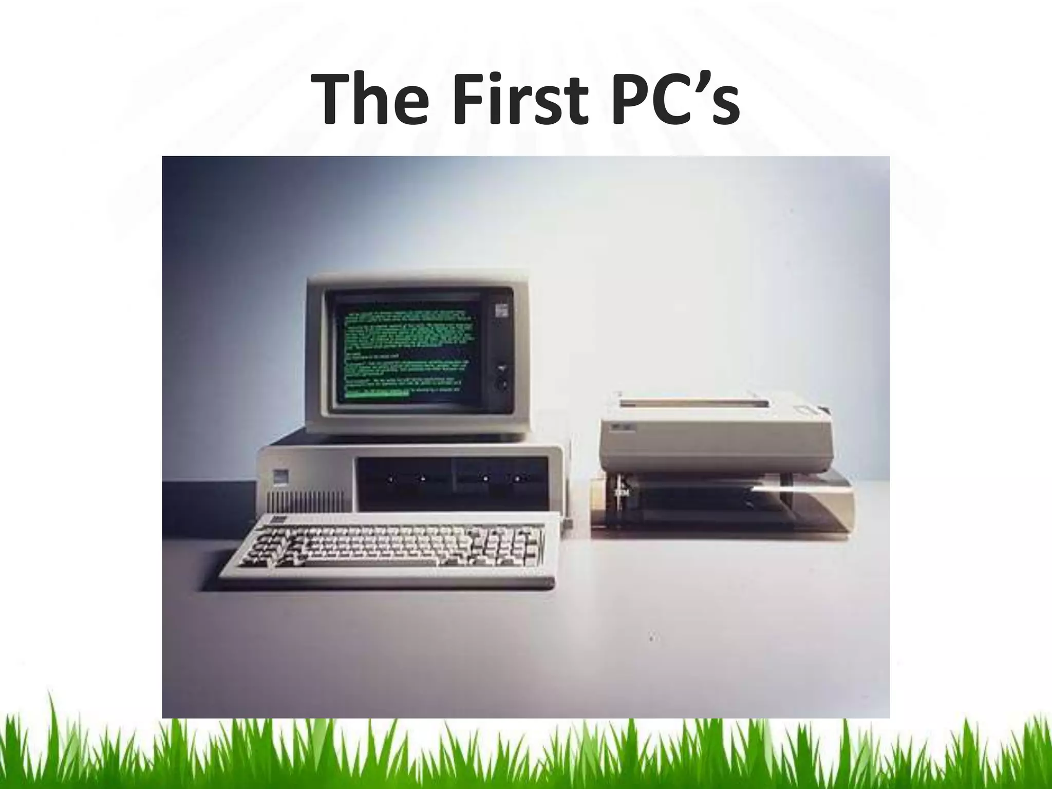 The First PC’s