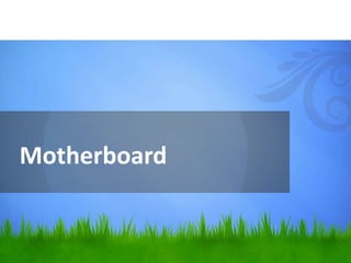 Motherboard