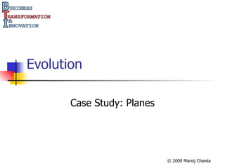 Evolution Case Study: Planes 