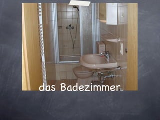 das Badezimmer 
