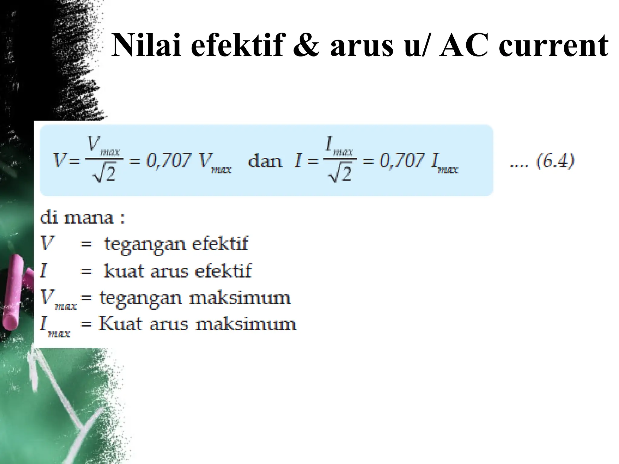 Nilai efektif & arus u/ AC current
 