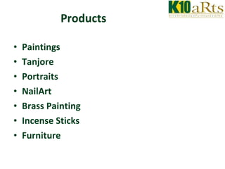 Products Paintings Tanjore Portraits NailArt Brass Painting Incense Sticks Furniture 