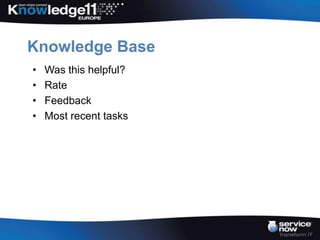 Knowledge Base
•   Was this helpful?
•   Rate
•   Feedback
•   Most recent tasks
 