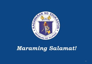 Maraming Salamat!
43
 