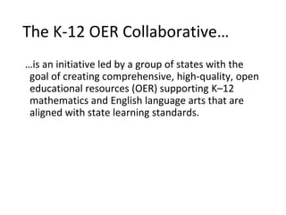 www.k12oercollaborative.org
@k12oer
 