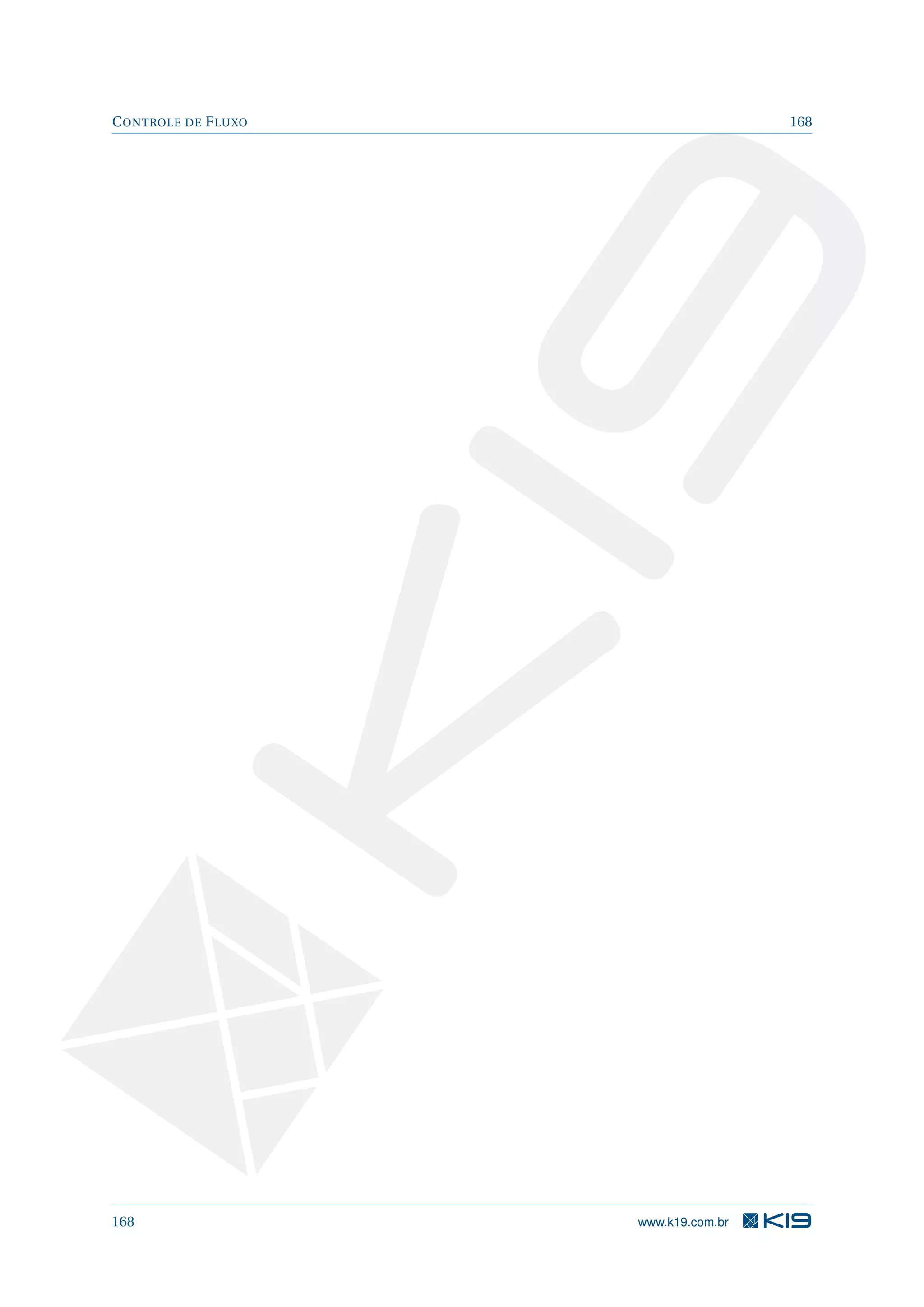 CONTROLE DE FLUXO 168
168 www.k19.com.br
 