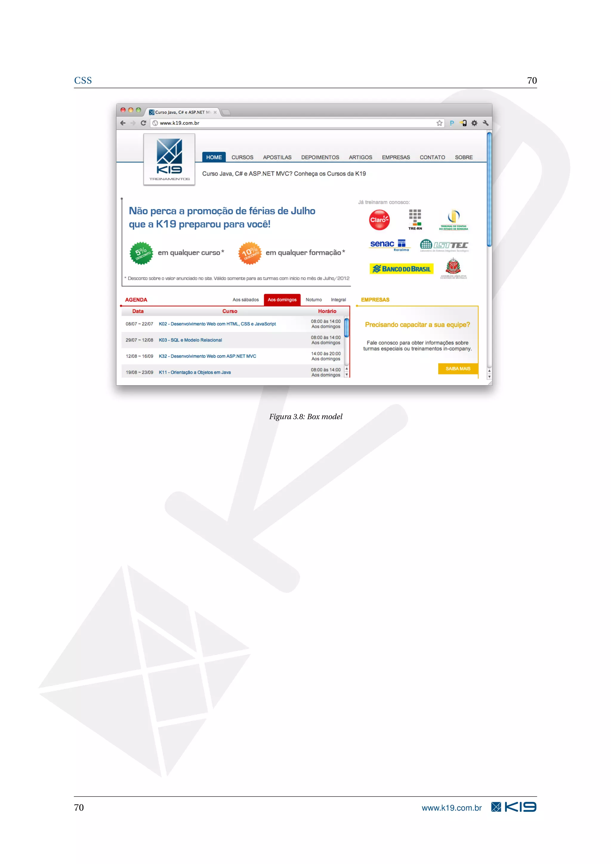 CSS 70
Figura 3.8: Box model
70 www.k19.com.br
 