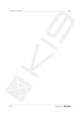 JAVASCRIPT AVANÇADO 104
104 www.k19.com.br
 