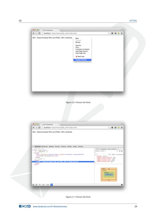 29 HTML
Figura 2.6: Chrome DevTools
Figura 2.7: Chrome DevTools
www.facebook.com/k19treinamentos 29
 
