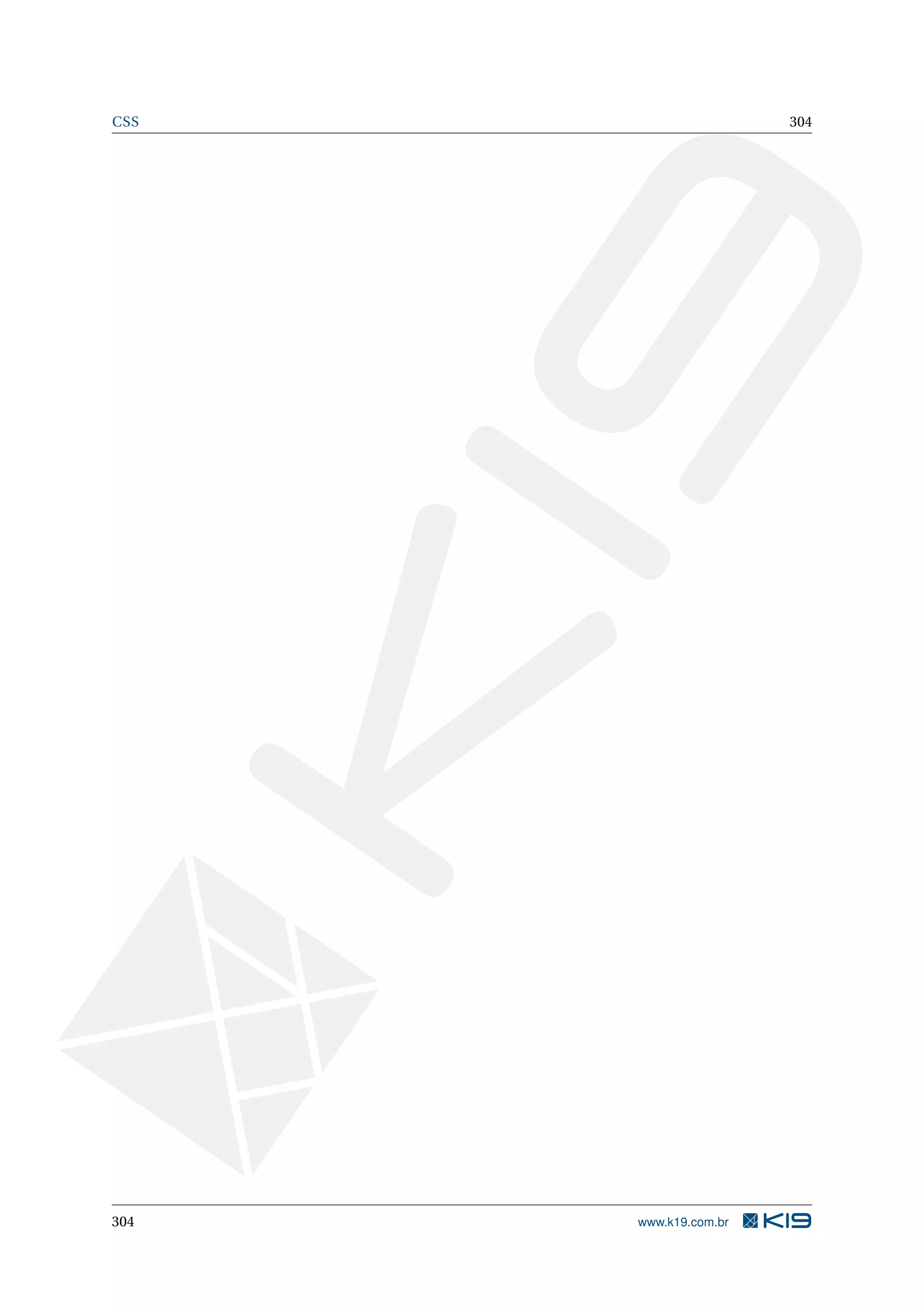 CSS 304
304 www.k19.com.br
 