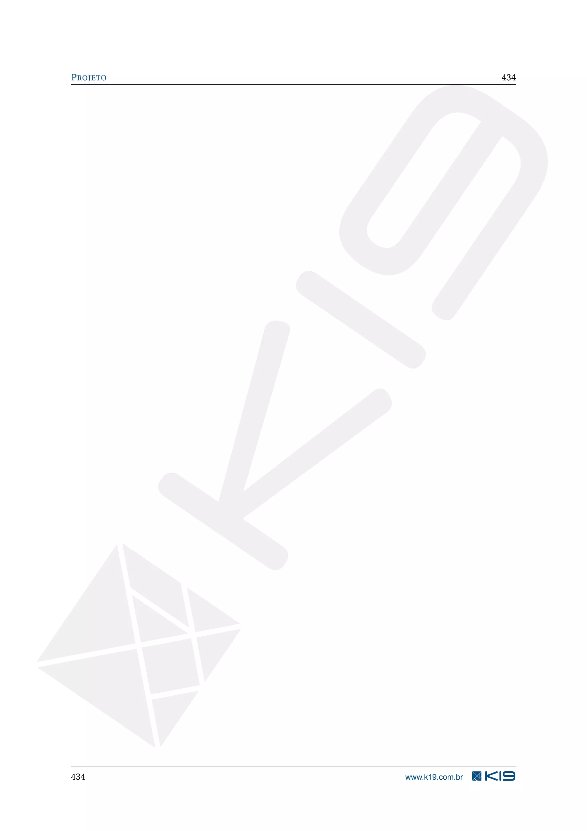 PROJETO 434
434 www.k19.com.br
 