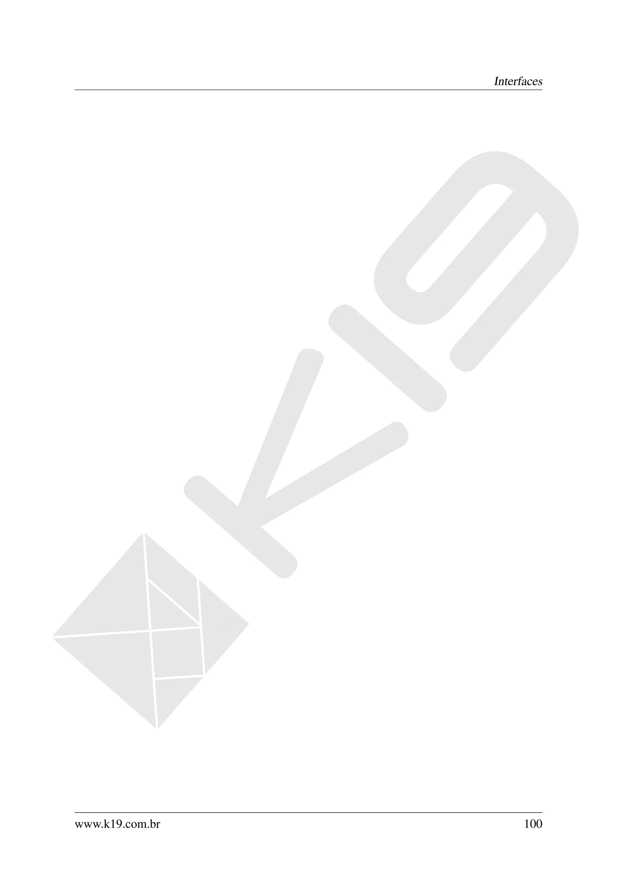 Interfaces




www.k19.com.br         100
 