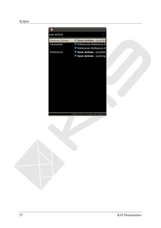 Eclipse




57        K19 Treinamentos
 