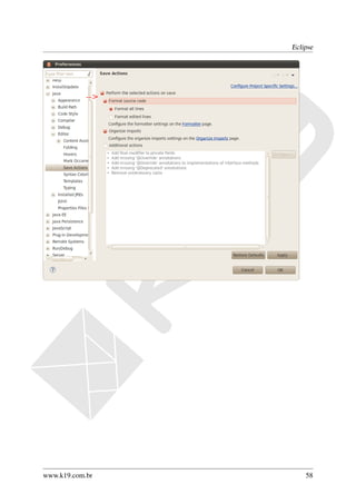 Eclipse




www.k19.com.br       58
 