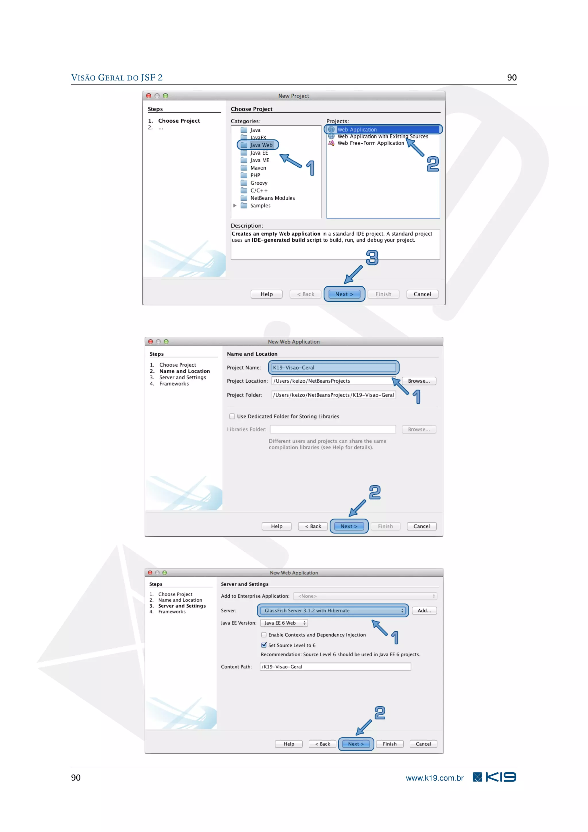 V ISÃO G ERAL DO JSF 2                    90




90                       www.k19.com.br
 