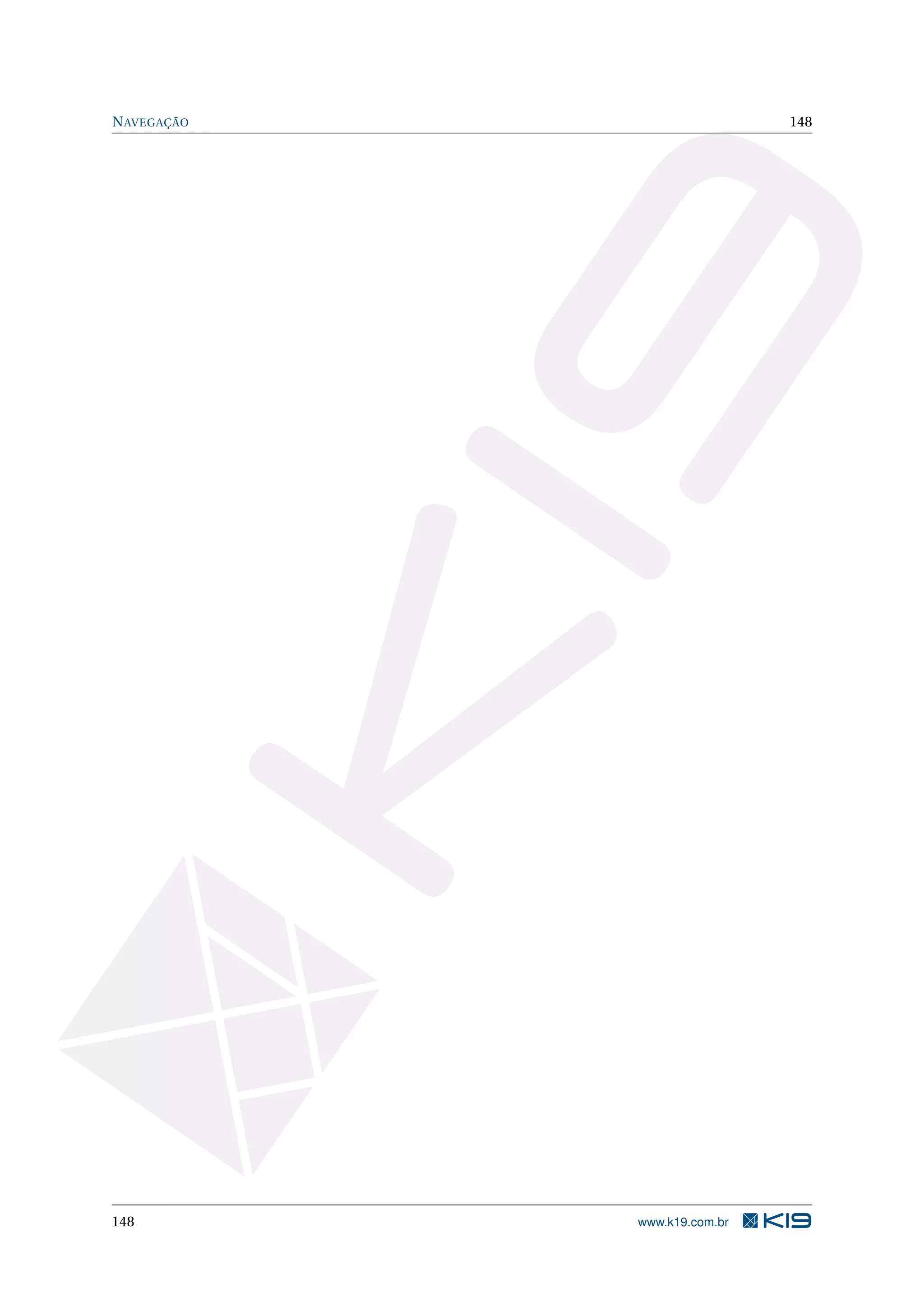 N AVEGAÇÃO                    148




148          www.k19.com.br
 