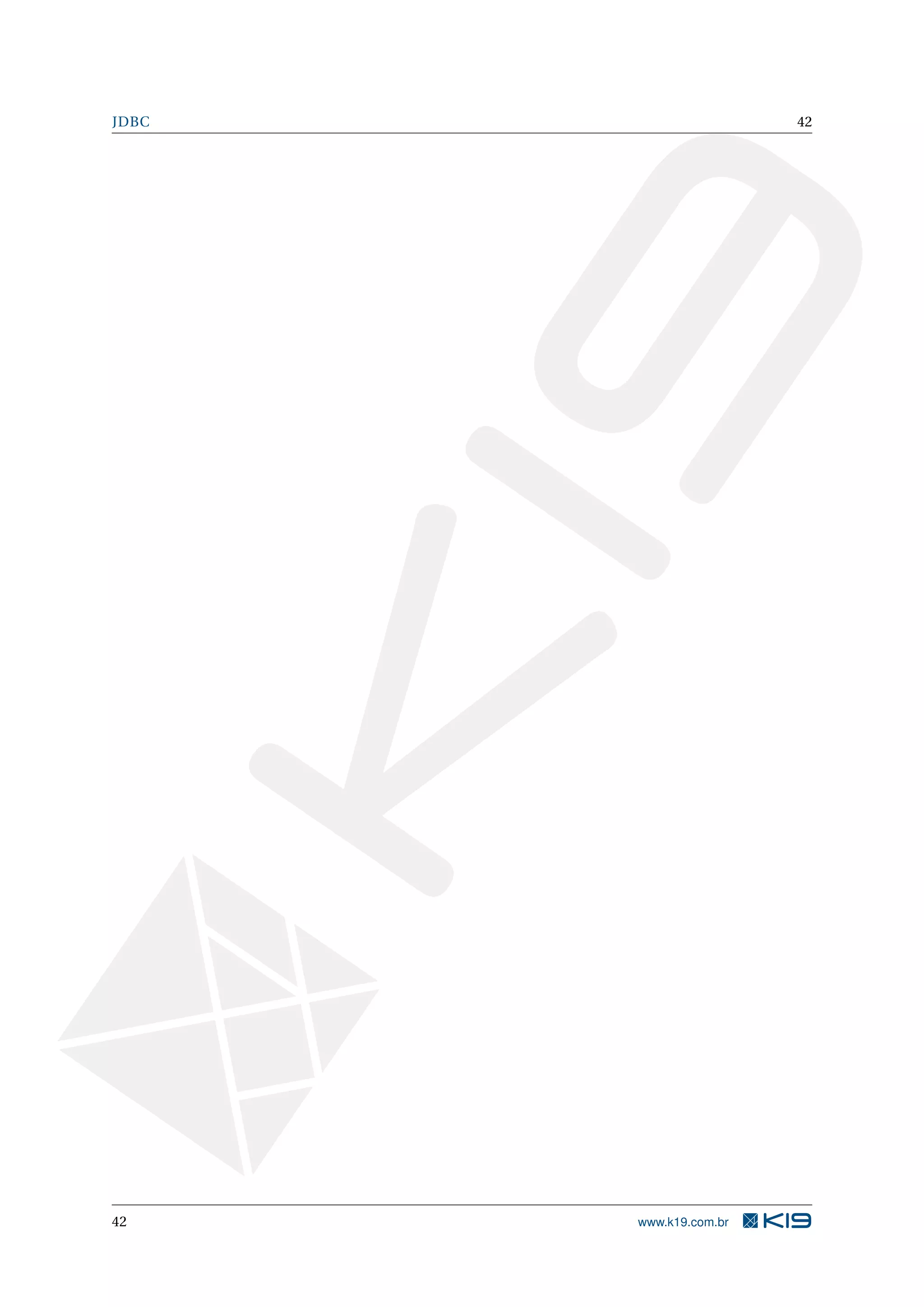 JDBC                    42




42     www.k19.com.br
 