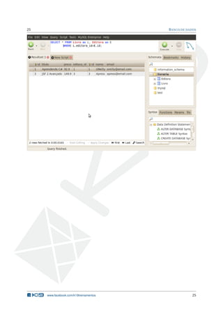 25 BANCO DE DADOS
www.facebook.com/k19treinamentos 25
 