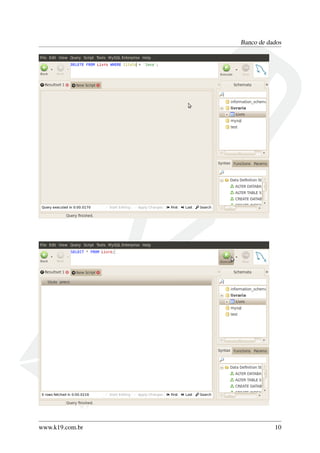 Banco de dados
www.k19.com.br 10
 