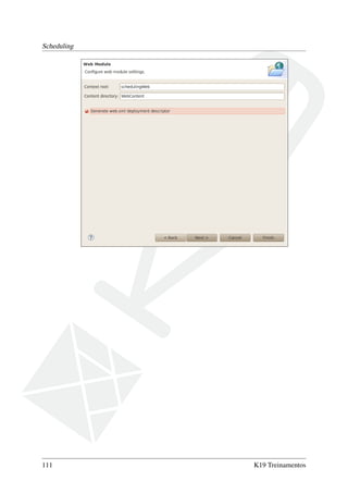 Scheduling

111

K19 Treinamentos

 