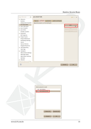 Stateless Session Beans

www.k19.com.br

14

 