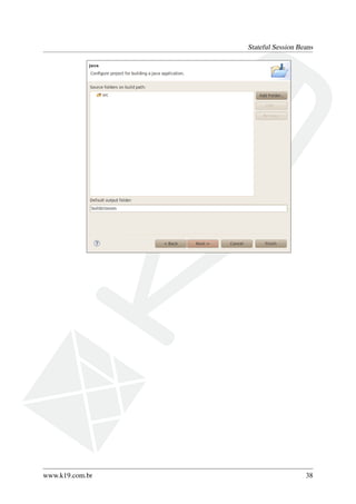 Stateful Session Beans

www.k19.com.br

38

 