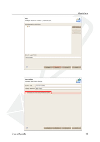 Persistência

www.k19.com.br

64

 