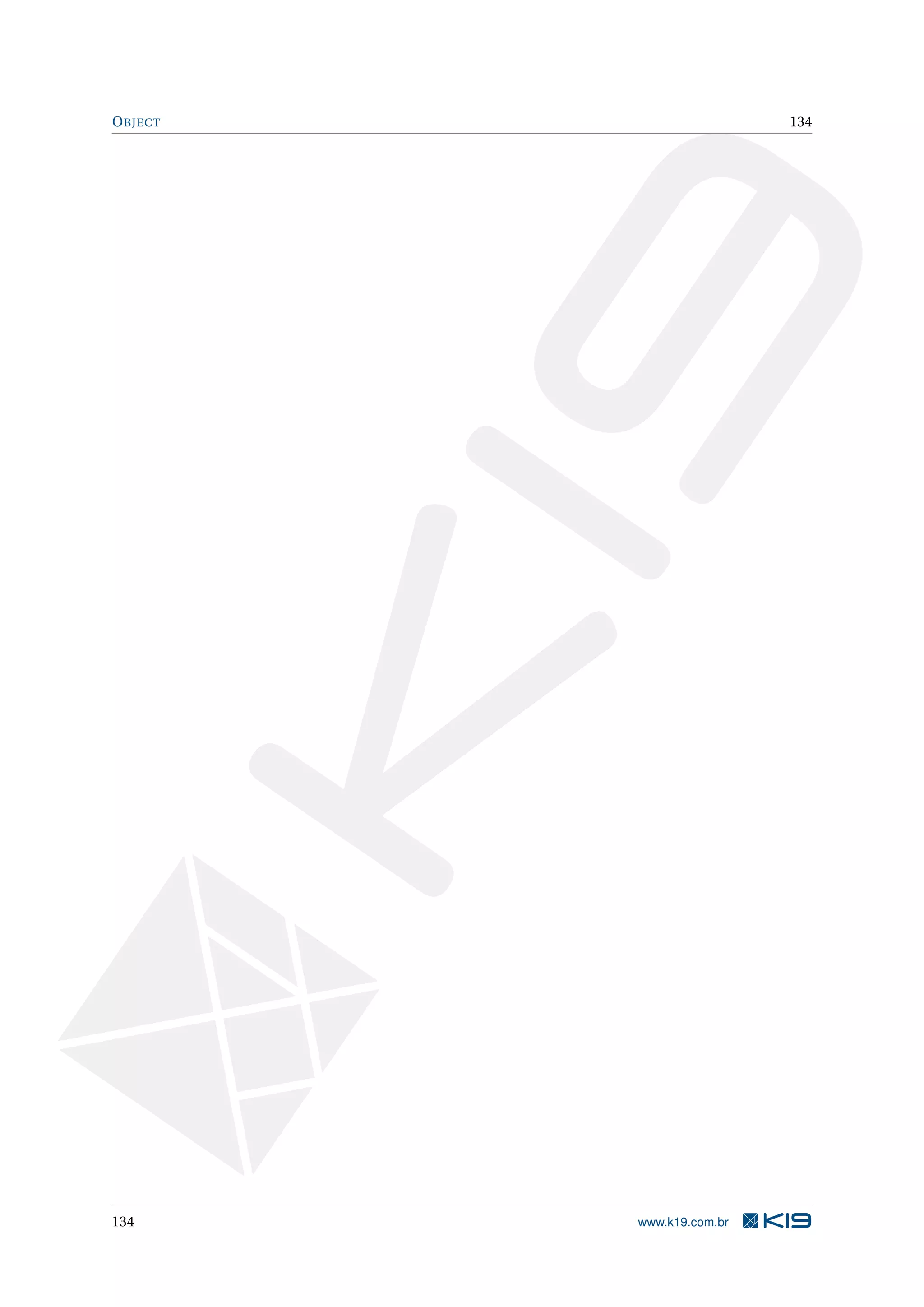 OBJECT 134
134 www.k19.com.br
 