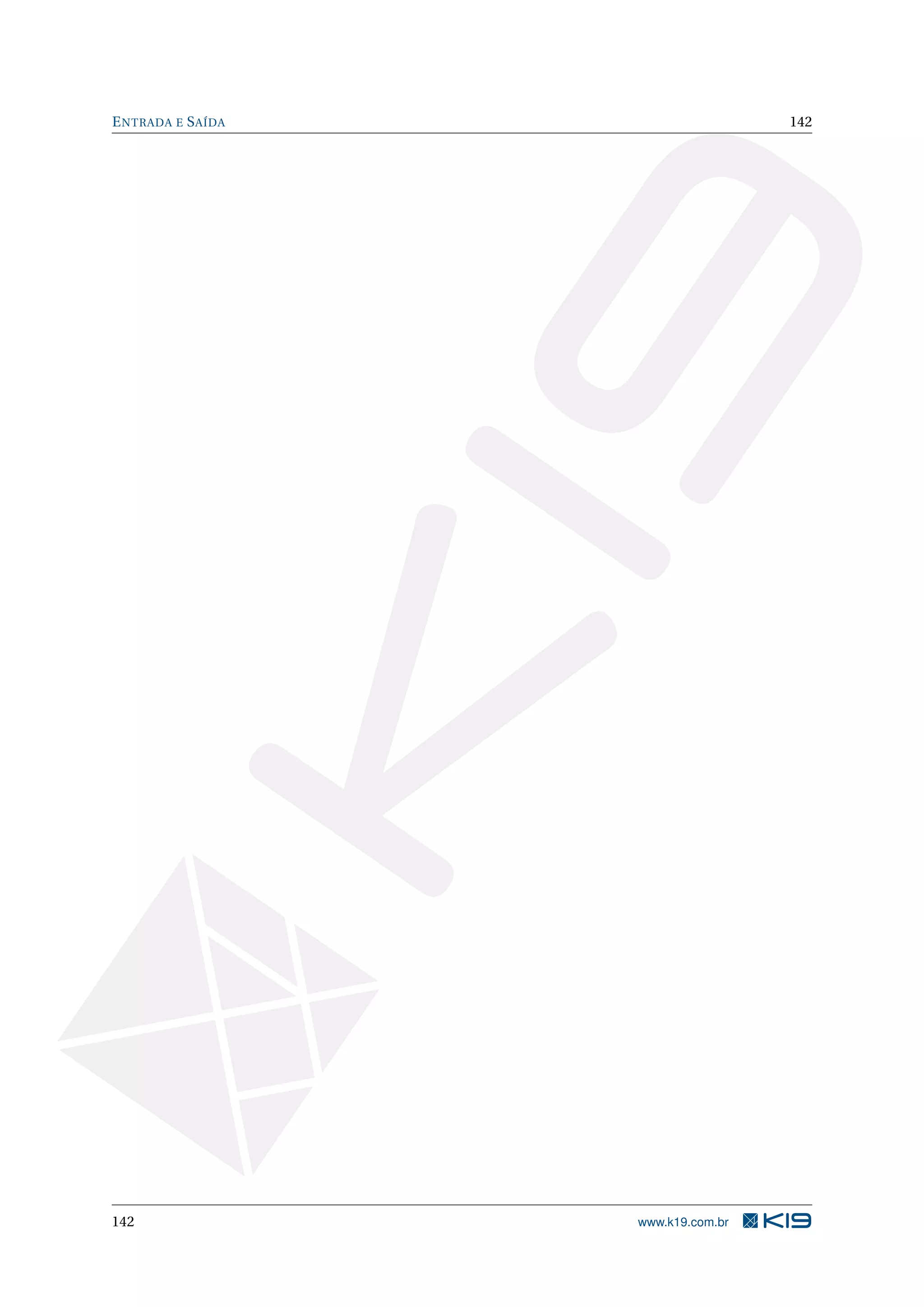 ENTRADA E SAÍDA 142
142 www.k19.com.br
 