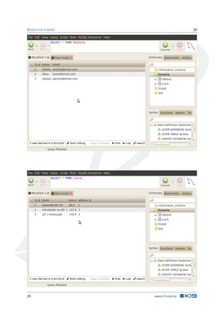 B ANCO DE DADOS                    20




20                www.k19.com.br
 