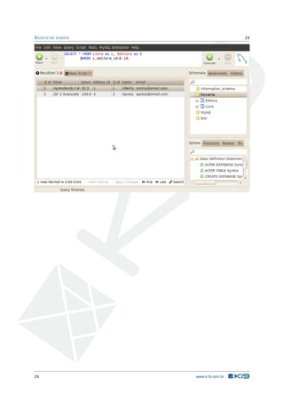 B ANCO DE DADOS                    24




24                www.k19.com.br
 