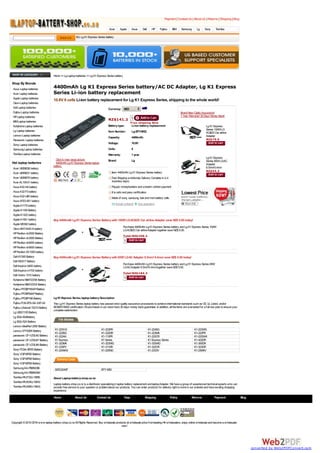 Payment | Contact Us | About Us | Returns | Shipping | Blog

                                                                                     Acer      Apple     Asus       Dell      HP    Fujitsu     IBM     Samsung      Lg    Sony     Toshiba

                                                       EG: Lg K1 Express Series battery




                                   Home >> Lg Laptop batteries >> Lg K1 Express Series battery

Shop By Brands
 Asus Laptop batteries
                                   4400mAh Lg K1 Express Series battery/AC DC Adapter, Lg K1 Express
 Acer Laptop batteries             Series Li-ion battery replacement
 Apple Laptop batteries
                                   10.8V 6 cells Li-ion battery replacement for Lg K1 Express Series, shipping to the whole world!
 Clevo Laptop batteries
 Dell Laptop batteries                                                              Currency: NZD
 Fujitsu Laptop batteries                                                                                                                               Brand New! Qulity Assurance!
 HP Laptop batteries                                                                                                                                    1 Year Warranty! 30 Days Money Back!
 IBM Laptop batteries
                                                                                    NZ$141.2 1
                                                                                                         Free shipping Now
 Kohjinsha Laptop batteries                                                         Battery type:        Li-ion battery replacement                                         Lg K1 Express
 Lg Laptop batteries                                                                                                                                                        Series 100W LG
                                                                                    Item Number:         Lg-BTY-M52                                                         AC&DC Car airline
 Lenovo Laptop batteries                                                                                                                                                    Adapter
                                                                                    Capacity:            4400mAh
 Panasonic Laptop batteries                                                                                                                                                 NZ$79.0
                                                                                    Voltage:             10.8V
 Sony Laptop batteries
 Samsung Laptop batteries                                                           Cells:               6
 Toshiba Laptop batteries                                                           Warranty:            1 year
                                                                                                                                                                            Lg K1 Express
                                     Click to view large picture                    Brand:               Lg                                                                 Series 65W LGAC
Hot laptop batteries                 4400mAh Lg K1 Express Series laptop                                                                                                    Adapter
                                   battery                                                                                                                                  6.5mm*4.4mm
 Acer UM09E36 battery
                                                                                       Item: 4400mAh Lg K1 Express Series battery                                           NZ$54.3
 Acer UM09E31 battery
 Acer UM09E70 battery                                                                  Fast Shipping worldwide( Delivery Complete in 2-4
 Acer AL10A31 battery                                                                  business days)
 Asus A42-A6 battery                                                                   Paypal, moneybookers and western uninion payment.
 Asus A32-F3 battery                                                                   It is safe and pass certification
 Asus A32-U80 battery
                                                                                       Made of sony, samsung, bak and moni battery cells.
 Asus AP23-901 battery
 Apple A1175 battery
 Apple A1185 Battery
 Apple A1322 battery
 Apple A1061 battery               Buy 4400mAh Lg K1 Express Series Battery with 100W LG AC&DC Car airline Adapter save NZ$ 5.00 today!
 Apple M6392 battery
                                                                                                 Purchase 4400mAh Lg K1 Express Series battery and Lg K1 Express Series 100W
 Clevo BAT-5420-A battery                                                                        LGAC&DC Car airline Adapter together save NZ$ 5.00.
 HP Pavilion dv2000 Battery                                 +
                                                                                                 Total:NZ$208.2
 HP Pavilion dv3000 Battery
 HP Pavilion dv6000 battery                                                                       1
 HP Pavilion dv9000 battery
 HP Pavilion DV1000 battery
 Dell KY265 Battery                Buy 4400mAh Lg K1 Express Series Battery with 65W LG AC Adapter 6.5mm*4.4mm save NZ$ 5.00 today!
 Dell WG317 Battery
                                                                                                 Purchase 4400mAh Lg K1 Express Series battery and Lg K1 Express Series 65W
 Dell Inspiron 6400 battery                                                                      LGACAdapter 6.5mm*4.4mm together save NZ$ 5.00.
 Dell Inspiron e1705 battery                                +
                                                                                                 Total:NZ$184.3
 Dell Vostro 1510 battery
 Kohjinsha NBATZZ06 Battery                                                                       1
 Kohjinsha NBATZZ04 Battery
 Fujitsu FPCBP160AP Battery
 Fujitsu FPCBP59AP Battery
 Fujitsu FPCBP198 Battery          Lg K1 Express Series laptop battery Description
 Fujitsu FOX-EFS-SA-XXF-04         This Lg K1 Express Series laptop battery has passed strict quality assurance procedures to achieve international standards such as CE, UL Listed, and/or
 Fujitsu Lifebook T4210 Battery    ISO9001/9002 certification. All purchases in our store have 30 days money back guarantee. In addition, all the items are warranted for a full one year to ensure your
                                   complete satisfaction.
 Lg LB52113D Battery
 Lg SQU-804Battery
 Lg SQU-524 Battery
 Lenovo IdeaPad U350 Battery
 Lenovo 57Y6265 Battery             K1-223VG                                 K1-223PR                                      K1-2245G                                K1-223WG
                                    K1-222EG                                 K1-222DR                                      K1-223MA                                K1-222PR
 panasonic CF-VZSU42 Battery        K1-2224A                                 K1-113PR                                      K1-222CR                                K1-2225A8
 panasonic CF-VZSU47 Battery        K1 Express                               K1 Series                                     K1 Express Series                       K1-422DR
 panasonic CF-VZSU49 Battery        K1-323MA                                 K1-323WG                                      K1-333WG                                K1-355DR
                                    K1-23XPV                                 K1-311DR                                      K1-322CR                                K1-323DR
 Sony PCGA-BP2S Battery             K1-2249A9                                K1-225NG                                      K1-2333V                                K1-23MXV
 Sony VGP-BPS5 Battery
 Sony VGP-BPS8 Battery
 Sony VGP-BPS9 Battery
 Samsung AA-PB8NC8B                 925C2240F                                BTY-M52
 Samsung AA-PB8NC6M
 Toshiba P  A3733U-1BRS            About Laptop-battery-shop.co.nz
 Toshiba P  A3534U-1BAS
                                   Laptop-battery-shop.co.nz is a distributor specializing in laptop battery replacement and laptop Adapter. We have a group of experienced technical experts who can
 Toshiba P  A3356U-1BAS            provide free service to your question or problem about our products. You can order products for delivery right to home in our website and have exciting shopping
                                   experience.

                                   Home               About Us            Contact Us              Faqs                Shipping                 Policy            Returns           Payment                 Blog




Copyright © 2010-2016 www.laptop-battery-shop.co.nz All Rights Reserved. Buy wholesale products at wholesale price from leading HK wholesalers, enjoy online wholesale and become a wholesaler
                                                                                           now!




                                                                                                                                                                                                                  converted by Web2PDFConvert.com
 