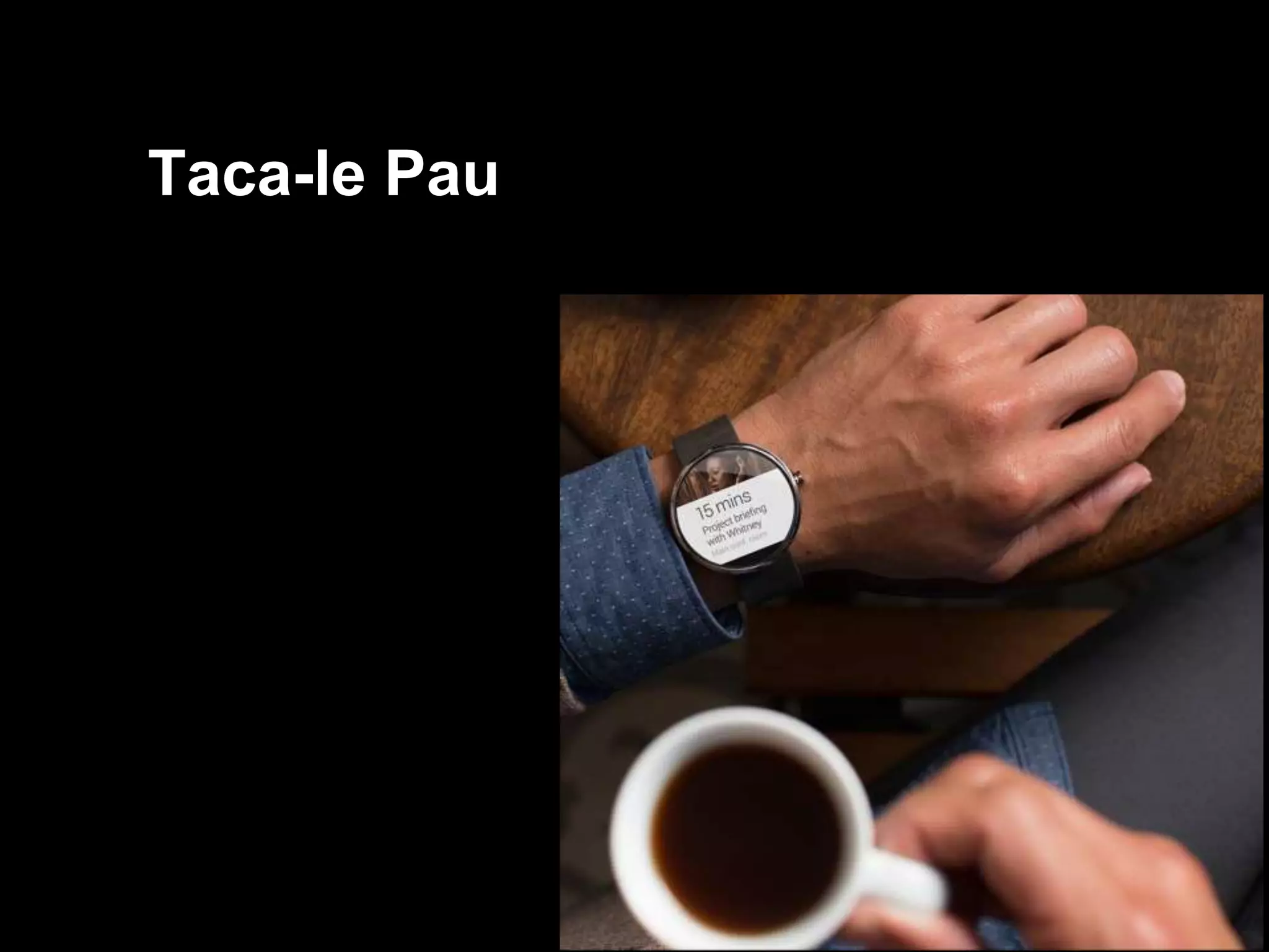 Taca-le Pau
 