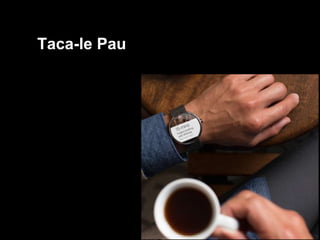 Taca-le Pau
 
