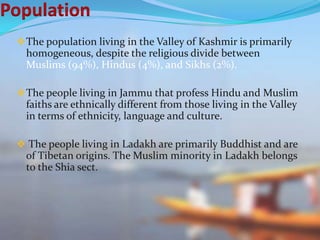 Kashmir’s culture is interlinked with its geography: cut off
from the rest of India by high mountains, it lies along the
...