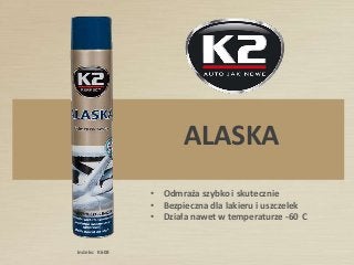 ALASKA
               • Odmraża szybko i skutecznie
               • Bezpieczna dla lakieru i uszczelek
               • Działa nawet w temperaturze -60 C


Indeks: K608
 