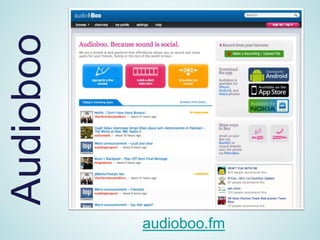 Audioboo



           audioboo.fm
 