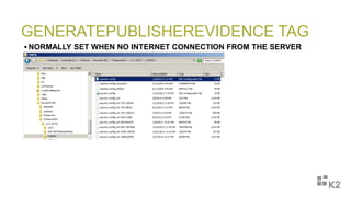 GENERATEPUBLISHEREVIDENCE TAG
 NORMALLY SET WHEN NO INTERNET CONNECTION FROM THE SERVER
 
