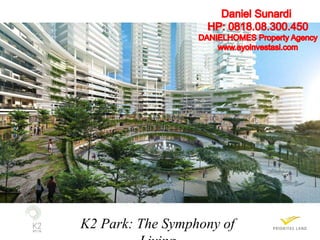 K2 Park: The Symphony of 
Living 
 