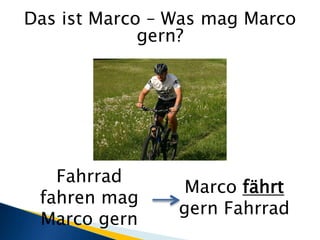 Das ist Marco – Was mag Marco gern?Fahrrad fahren mag Marco gernMarco fährt gern Fahrrad