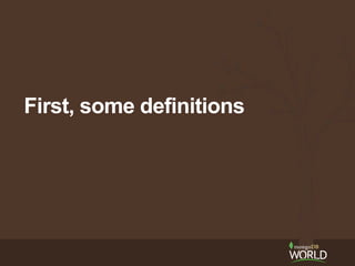 First, some definitions
 