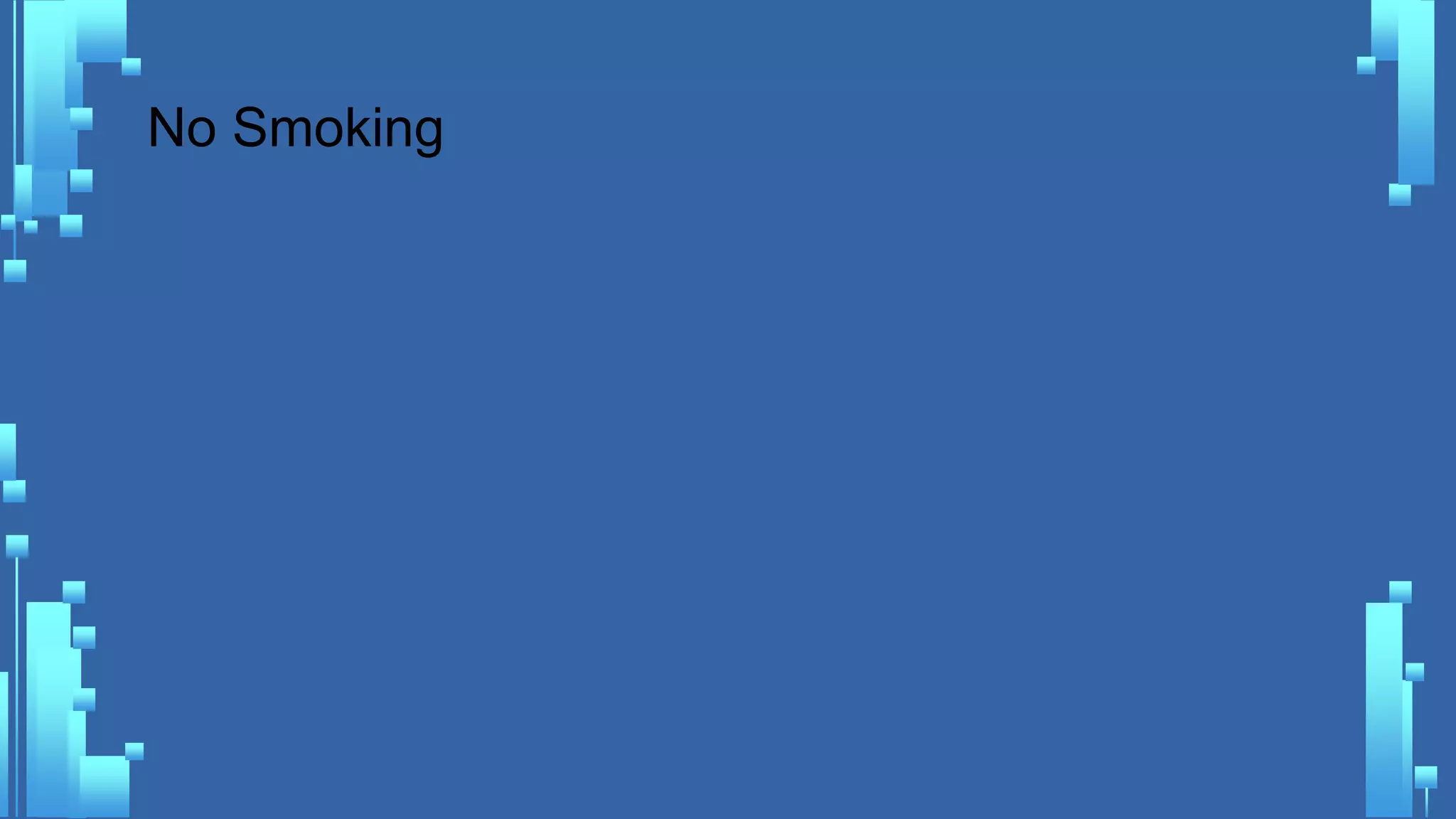 No Smoking
 