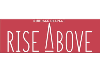   Rise Above Campaign 2014