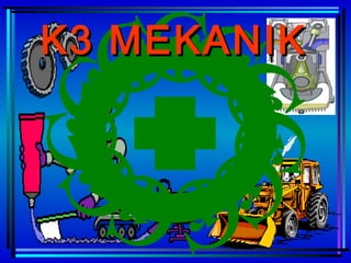 K3 MEKANIKK3 MEKANIK
 