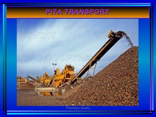 PITA TRANSPORTPITA TRANSPORT
Prashetya Quality
 