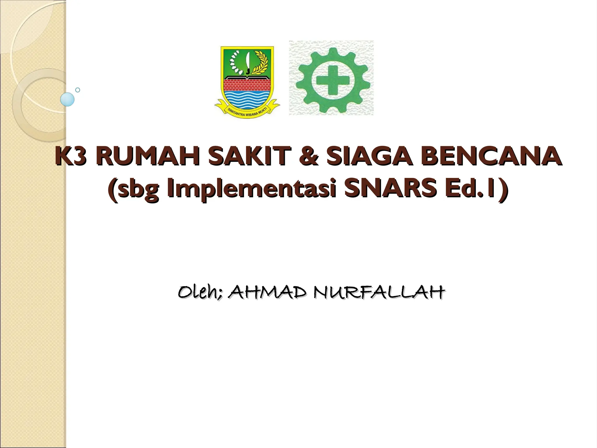 PENERAPAN K3 RUMAH SAKIT dan SIAGA BENCANA.ppt