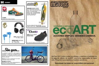 BURLEIGH BAMBOO SERIES
                                                            Deck: 100% Bamboo Construction
                                                            Specs: 42.0" L x 9.5" W x 30.875" WB
                                                            Trucks: 10" Gullwing Charger
                                                            Wheels: 74mm / 75a Nineball Wheels
                                                            Bearings: Abec 5 Greaseball Bearings
                                                            Hardware: Clear Grip Tape,
                                                            Drop Through Bolt Pack


8 TRACK
Nothing is Cool / Orange / Turquoise




                                                            De venta en RipCurl Pro Shop, Nu, HDX
                                                            Pedidos al 99410*9231 | BLACK SHEEP PERU SAC




                                                            FARTY BLACK CANVAS
                                                            Atrévete Vuela
                                 HESH LURKER POISON
                                       18 - 20K Hz | 50mm

                            SMOKIN BUDS SHOE BLUE
                            18 - 20K Hz | 9mm
                            Mic + Control switch            Av. Larco 812, esquina con San Martín, Miraflores




La necesidad de preservar el medio ambiente ha
incentivado la creación de esta organización para
concientizar a la comunidad, cansada de ruidos y
polución de que se puede contar con un estilo de vida
diferente y ahorrador.
Sin gas nace y busca su reproducción con la venta
de bicicletas usadas en buen estado.
SIN GAS BLUERIDER
99 603*8236 | 98 517 0981 | bicisingas@gmail.com
Buscalas en el Facebook como Sin Gas
 