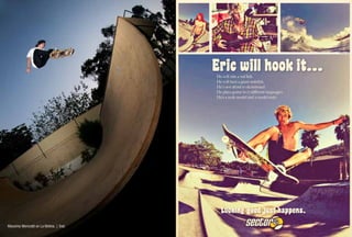 photos: nelly




                                         HeÊwillÊrideÊaÊredÊfish.
                                         HeÊwillÊbustÊaÊgiantÊstalefish.
                                         He'sÊnotÊafraidÊtoÊskateboard.Ê
                                         HeÊplaysÊguitarÊinÊ17ÊdifferentÊlanguages.Ê
                                         HeÕsÊaÊmaleÊmodelÊandÊaÊmodelÊmale.Ê




Massimo Monciatti en La Molina. | Sad.
 