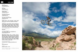 Dirección
Manuel Navarrete
manuel@k4mag.com
Edición
Alan Pinto
alan@k4mag.com
Dirección de Estilo
Agustín Panizo
cheke@k4mag.com
Dirección de Arte
Juan Ignacio Sarmiento
arte@k4mag.com
Dirección de Fotografía
José Javier “Goyo” Barragán
foto@k4mag.com
Redacción
Agustín Panizo, Bruno Benavides, Sulsba Yépez
Pablo Panizo, Alan Pinto, Sebastián de Romaña.
Fotografía
Javier Larrea, Ignazio Balboa, Giancarlo Shibayama,
Piero Marotta, Paolo López, Marco “Sueño” Saldaña,
Camila Rodrigo, Miguel Figueroa, Renzo Teruya,
Sulsba Yépez, Sergio Urday, Francisco Chávez, José
Javier Barragán, Agustín Panizo, Rommel Gonzales.
Diseño & Diagramación
Mixmedia²
Publicidad & Marketing
(511) 98 102*3890 | (511) 99 830*9115
publicidad@k4mag.com
Agradecimientos
Wayo Stein, Santiago Ortiz de Zevallos, Paloma,
Miguel Figueroa, Sueño, El Dragón, Toto de Romaña,
Red Bull, Rebeca Fuenzalida, Massimo Monciatti,
Junior Marmolejo, Miriam Eskenazi, Duilio,Torta,
Chata Daniela, Camila Piana, Chato Iliano Gallegos,
Faraón, La Colora’, Dani Rangel, Augusto, Mélida,
Carmela, familia y amigos todos.
Pre-prensa & Impresión
Comunica2 SAC | info@comunica2sac.com
Web
www.k4mag.com
Carátula
Daniela Carvalho - K-set
Hecho el Depósito Legal en la Biblioteca Nacional
del Perú N.° 2009-10526                               Urubamba | foto. Sergio Urday / RedBull
 